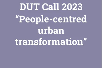 DUT Call 2023  “People-centred urban transformation”