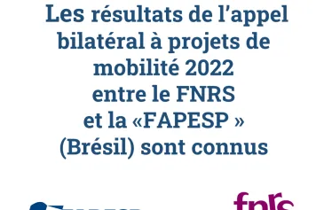 Résultats de l’appel bilatéral à projets de mobilité 2022 avec la « FAPESP » (Brésil, État de São Paulo)