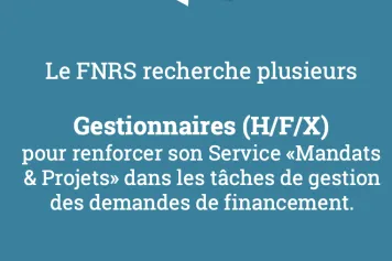 Le FNRS recherche plusieurs Gestionnaires (H/F/X)