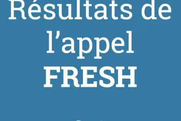Résultats de l'appel Bourses FRESH 2022