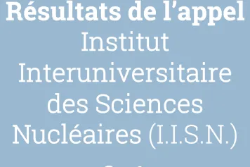 Résultats de l'appel Crédits et Projets 2022 - Projets de recherche IISN
