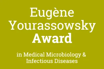 Eugène Yourassowsky Award in Medical Microbiology & Infectious Diseases