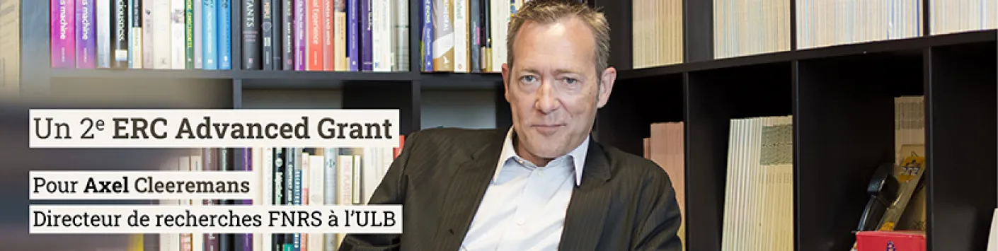 Un 2e ERC Advanced Grant pour Axel Cleeremans !