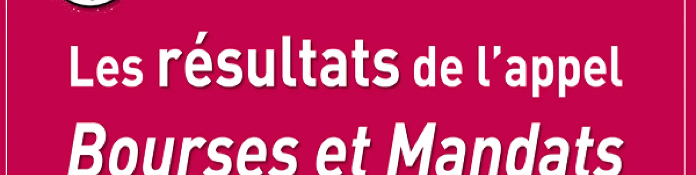 Appel Bourses & Mandats 2020 - Résultats