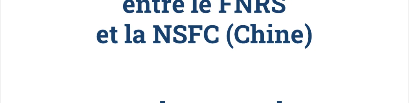 Collaboration avec la Chine : l’appel à projets 2023 entre le FNRS et la NSFC est ouvert  (Date de clôture : 25 mai 2023)
