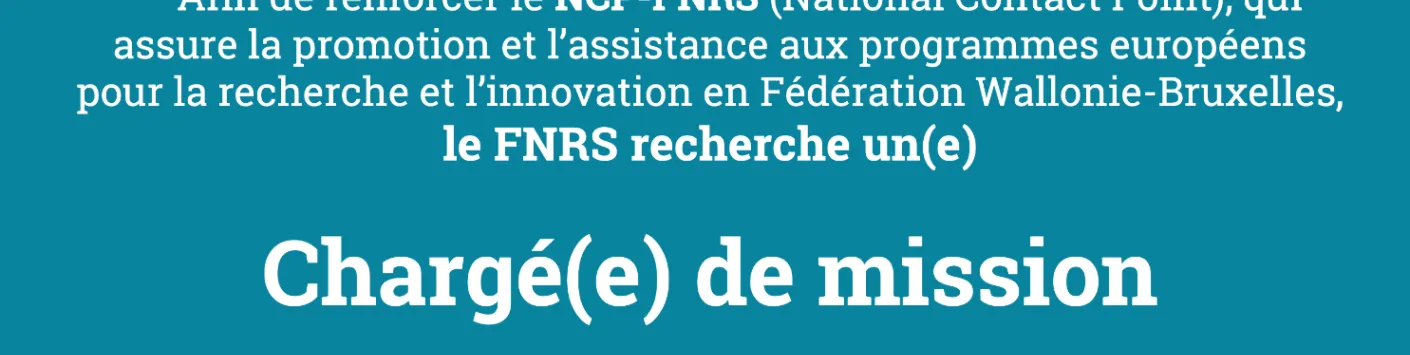 Le F.R.S.-FNRS engage un(e) Chargé(e) de mission